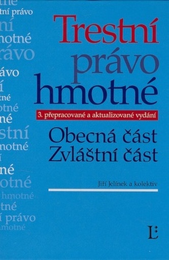 Trestní právo hmotné Trestní právo hmotné