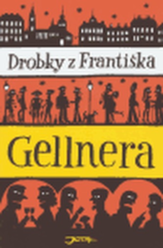 Drobky z Františka Gellnera