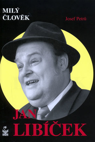 Milý člověk Jan Libíček