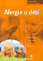 Alergie u dětí - Příznaky alergie, jak žít s alergií, léčba, prevence