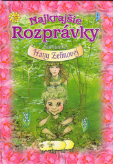 Najkrajšie rozprávky Kamienky Hany Zelinovej