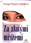 Za zlatými mřížemi