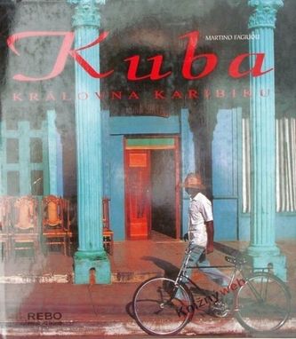 Kuba - Královna Karibiku
