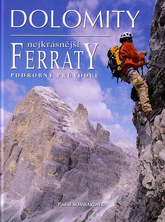 Dolomity - Nejkrásnější Ferraty - podrobný průvodce