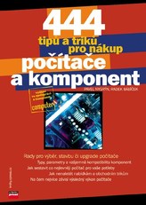 444 tipů a triků k nákupu počítače a komponent