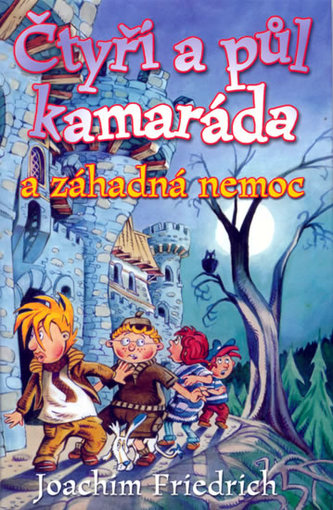 Čtyři a půl kamaráda a záhadná nemoc