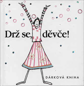 Drž se, děvče!