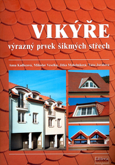 Vikýře výrazný prvek šikmých střech