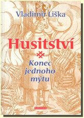 Husitství Konec jednoho mýtu?