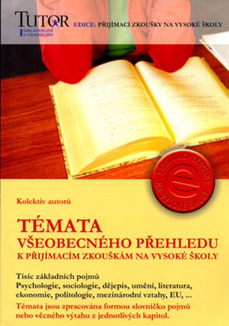 Témata všeobecného přehledu k přijímacím zkouškám na vysoké školy