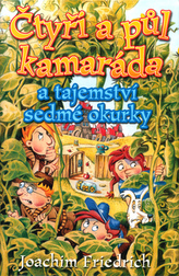 Čtyři a půl kamaráda a tajemství sedmé okurky