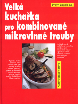 Velká kuchařka pro kombonované mikrovlnné trouby