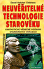 Neuvěřitelné technologie starověku