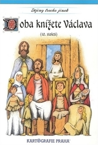 Doba knížete Václava (10. století) Doba knížete Václava (10. století)