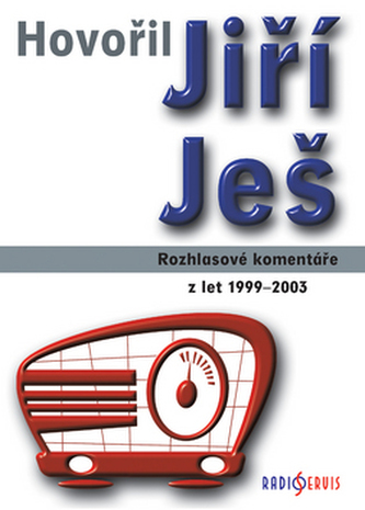 Hovořil Jiří Ješ