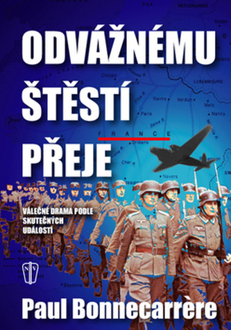 Odvážnému štěstí přeje Odvážnému štěstí přeje