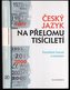 Český jazyk na přelomu tisíciletí