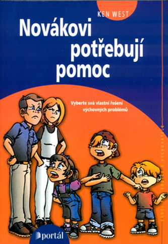 Novákovi potřebují pomoc - Vyberte svá vlastní řešení výchovných problémů Novákovi potřebují pomoc - Vyberte svá vlastní řešení výchovných problémů