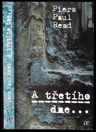A třetího dne ...