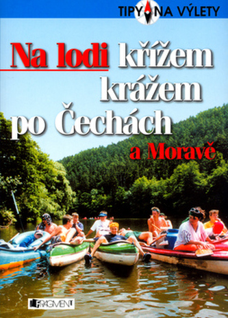 Na lodi křížem krážem po Čechách a Moravě