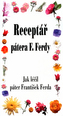 Receptář pátera F. Ferdy