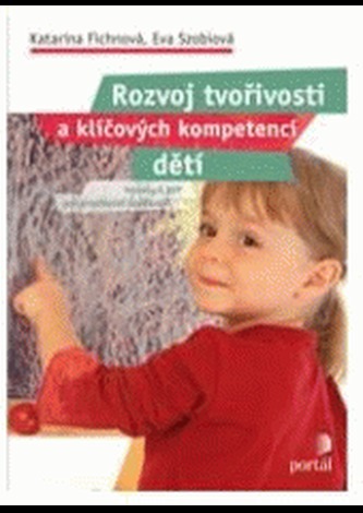 Rozvoj tvořivosti a klíčových kompetencí dětí