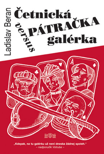 Četnická pátračka versus galérka