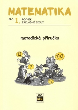 Matematika pro 1. ročník základní školy - Metodická příručka