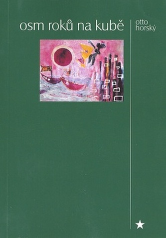 Osm roků na Kubě Osm roků na Kubě