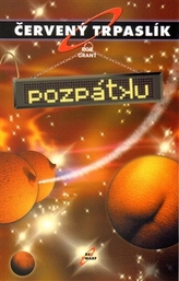 Červený trpaslík Pozpátku