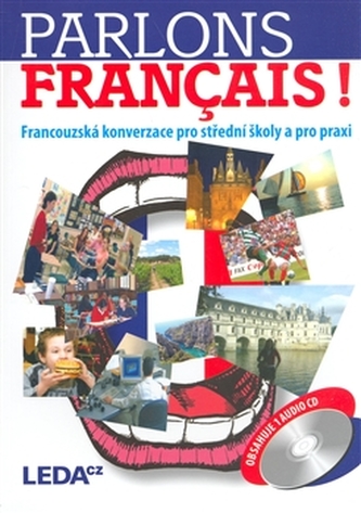 Parlons francais - Francouzská konverzace pro střední školy a pro praxi + 1CD