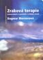 Zraková terapie slabozrakých a pacientů