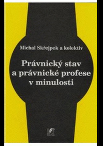 Právnický stav a právnické profese v minulosti