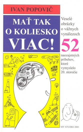 Mať tak o koliesko viac!