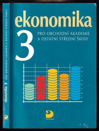 Ekonomika 3 pro obchodní akademie a ostatní střední školy