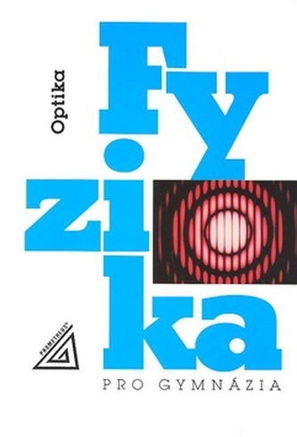 Fyzika pro gymnázia: Optika