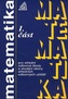 Matematika pro SOŠ a studijní obory SOU 1.část