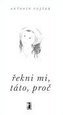 Řekni mi, táto, proč