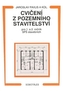 Cvičení z pozemního stavitelství pro 1. a 2. ročník SPŠ stavebních