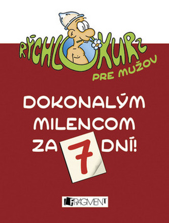 Dokonalým milencom za 7 dní!