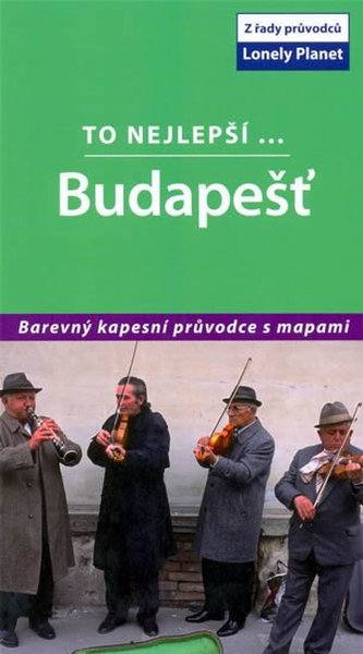 Budapešť To nejlepší...
