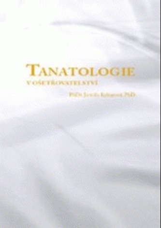 Tanatologie v ošetřovatelství