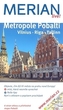 Metropole Pobaltí Vilnius . Riga . Tallinn