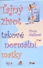 Tajný život takové normální matky