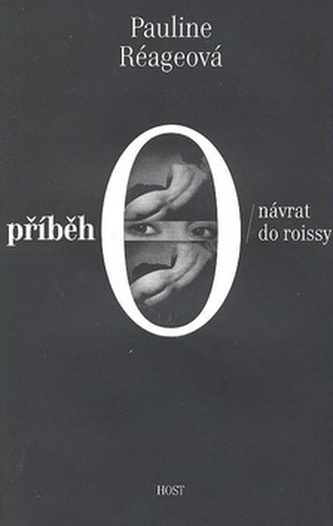 Příběh O / návrat do roissy