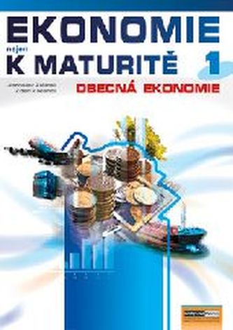 Ekonomie nejen k maturitě 1