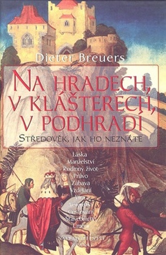 Na hradech, v klášterech, v podhradí