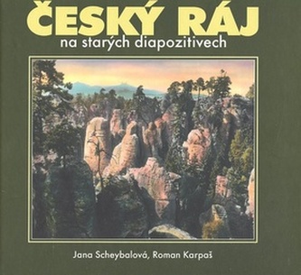 Český ráj na starých diapozitivech