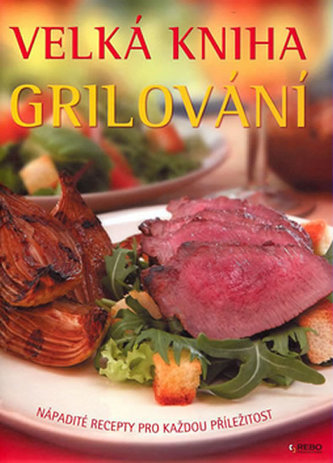 Velká kniha Grilování