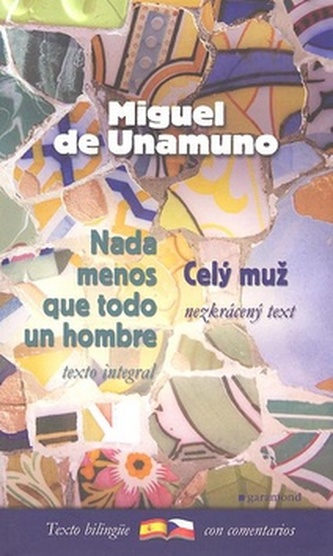 Celý muž, Nada menos que todo un hombre